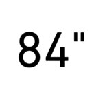 84"